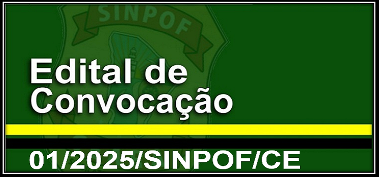 Edital de Convocação 01/2025/SINPOF/CE